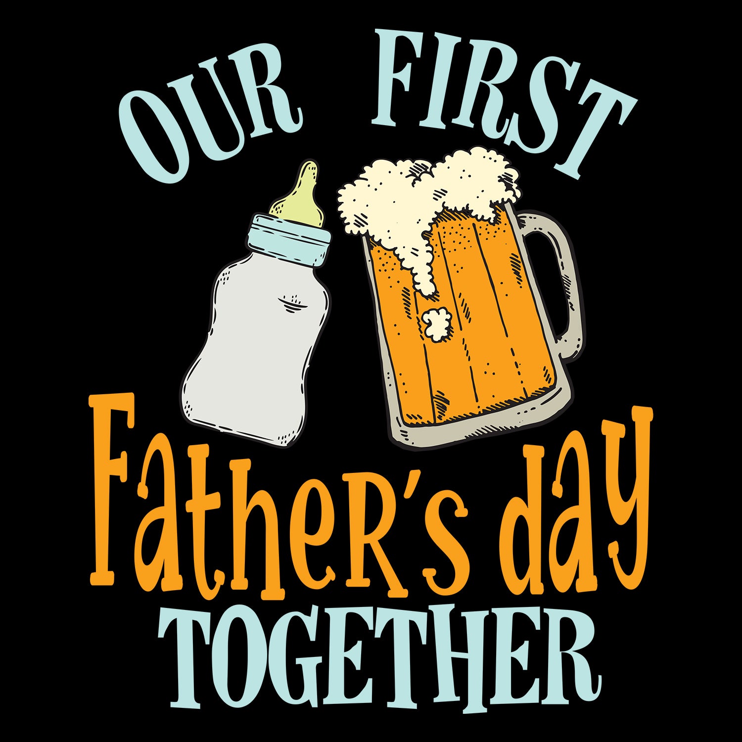 Our First Father's Day Together T-Shirt