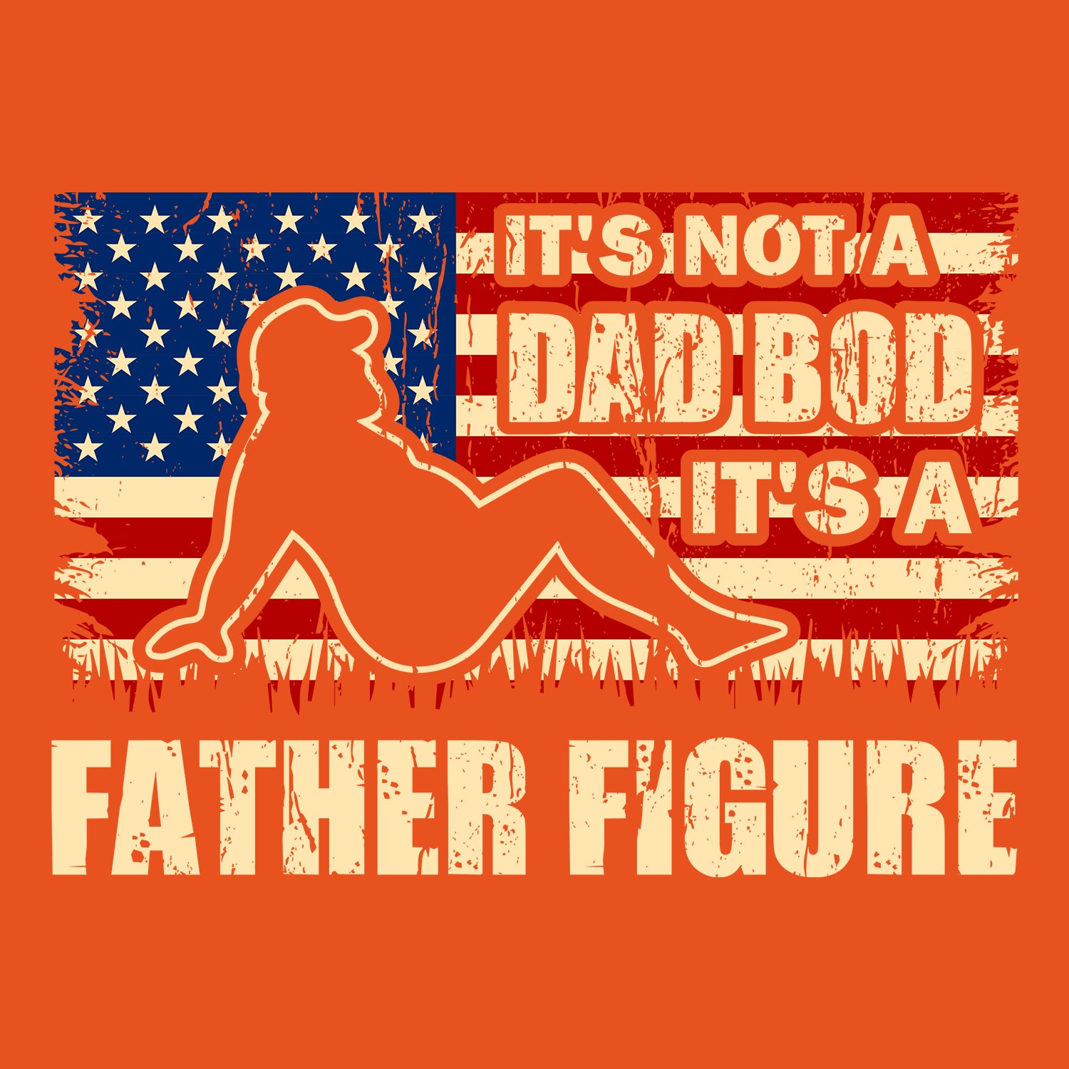 It's Not A Dad Bod It's A Father Figure American Flag Father's Day T-Shirt