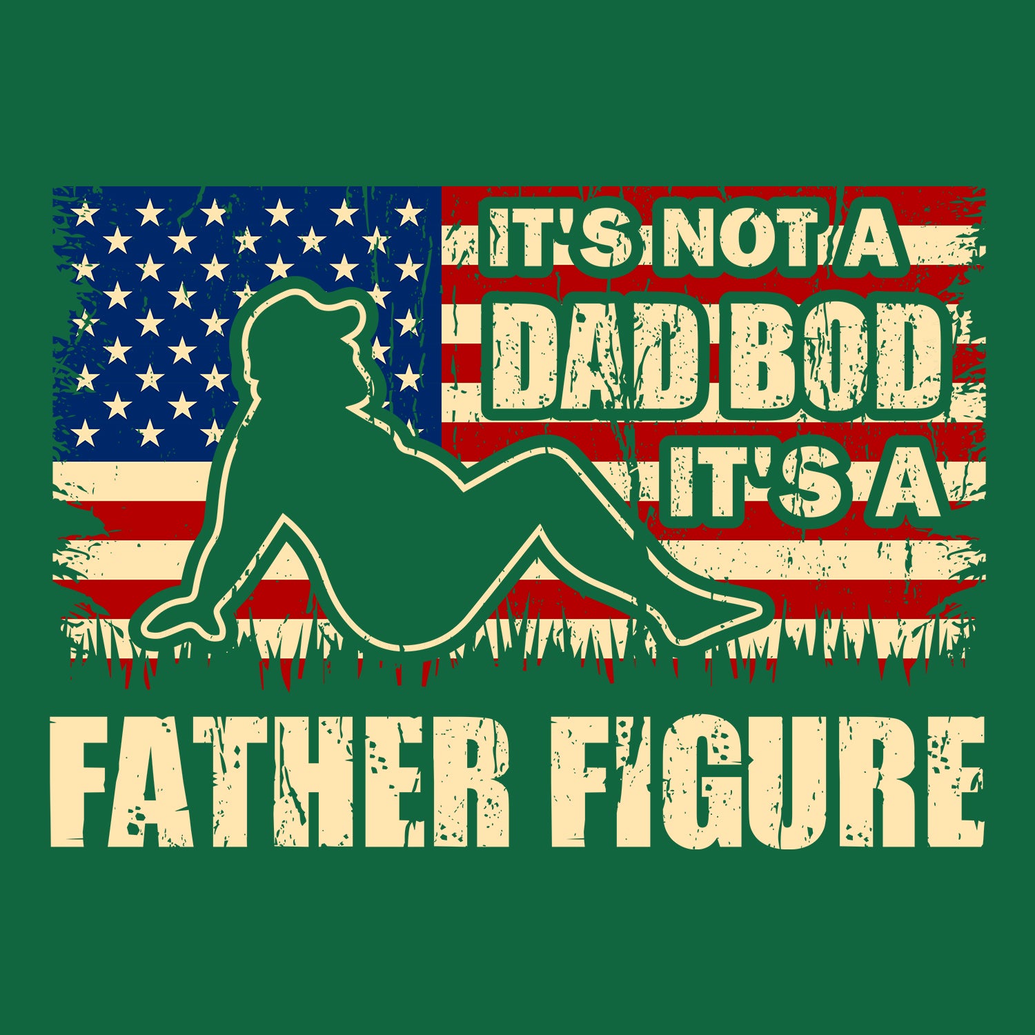 It's Not A Dad Bod It's A Father Figure American Flag Father's Day T-Shirt