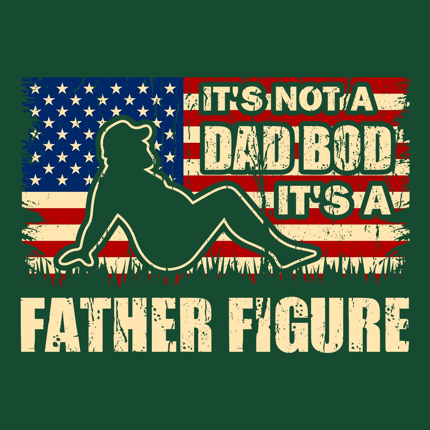 It's Not A Dad Bod It's A Father Figure American Flag Father's Day T-Shirt