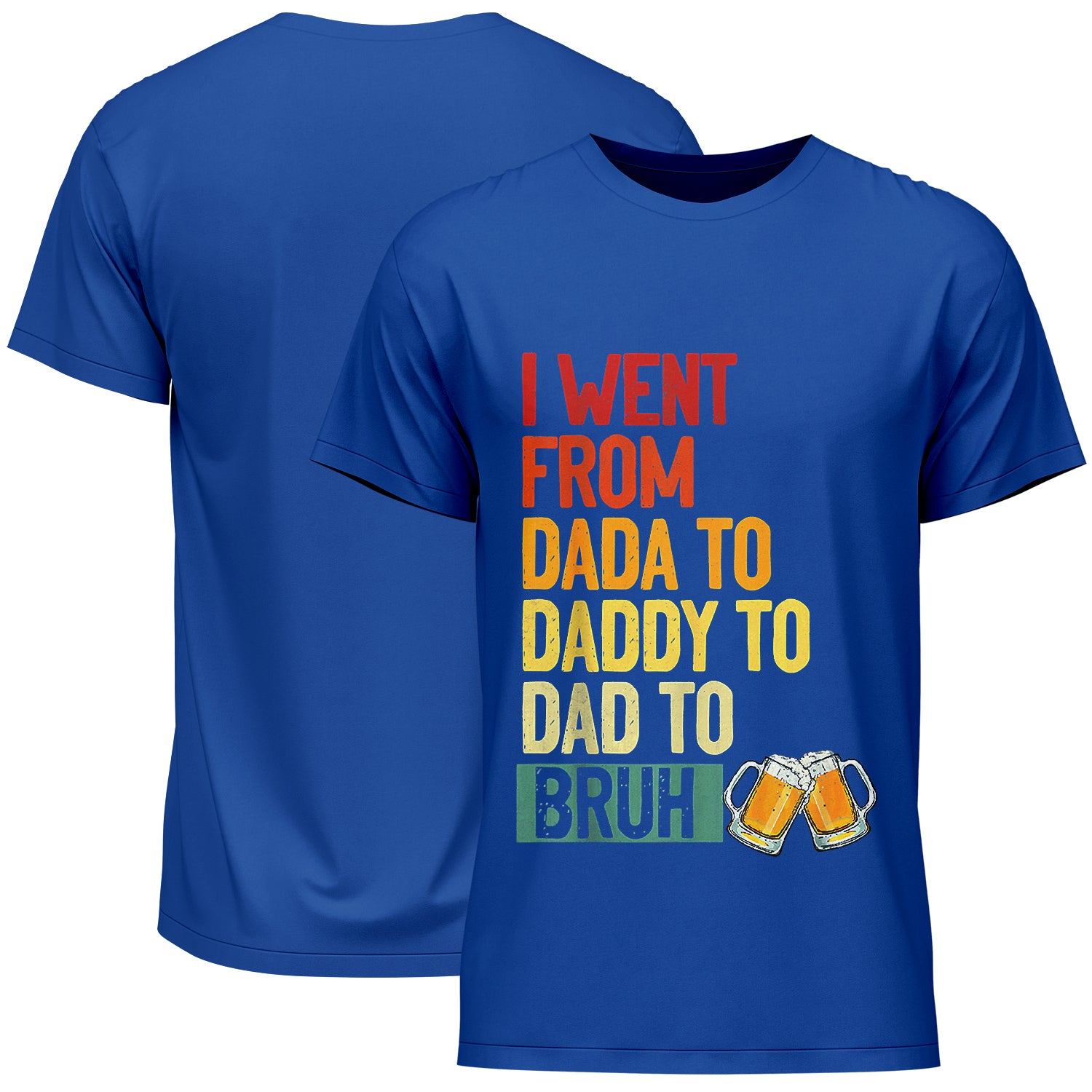 I Went From Dada To Daddy To Dad To Bruh Beer Father's Day T-Shirt